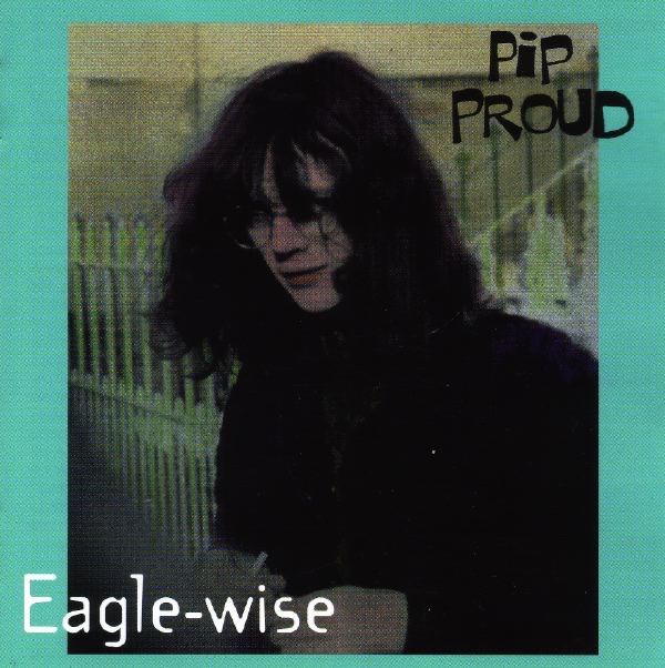 Eagle-wise (22 Tracks from Australia's Greatest Pop Primitive 1968-69)
