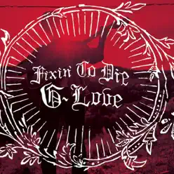 Fixin' to Die - G. Love