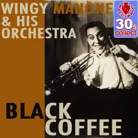 Black Coffee — Wingy Manone