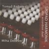 Spopad Harmonik - Tomaz Rozanec & MIHA DEBEVEC