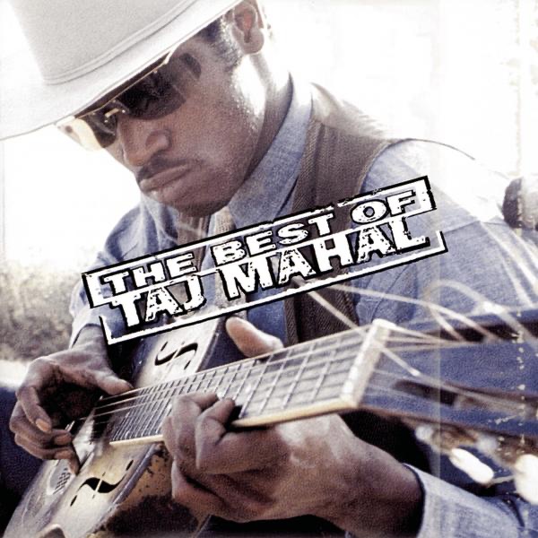 The Best of Taj Mahal