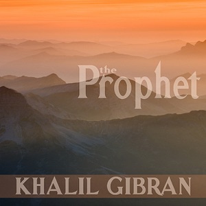 Gibran: The Prophet