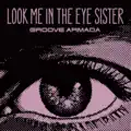 Look Me In The Eye Sister