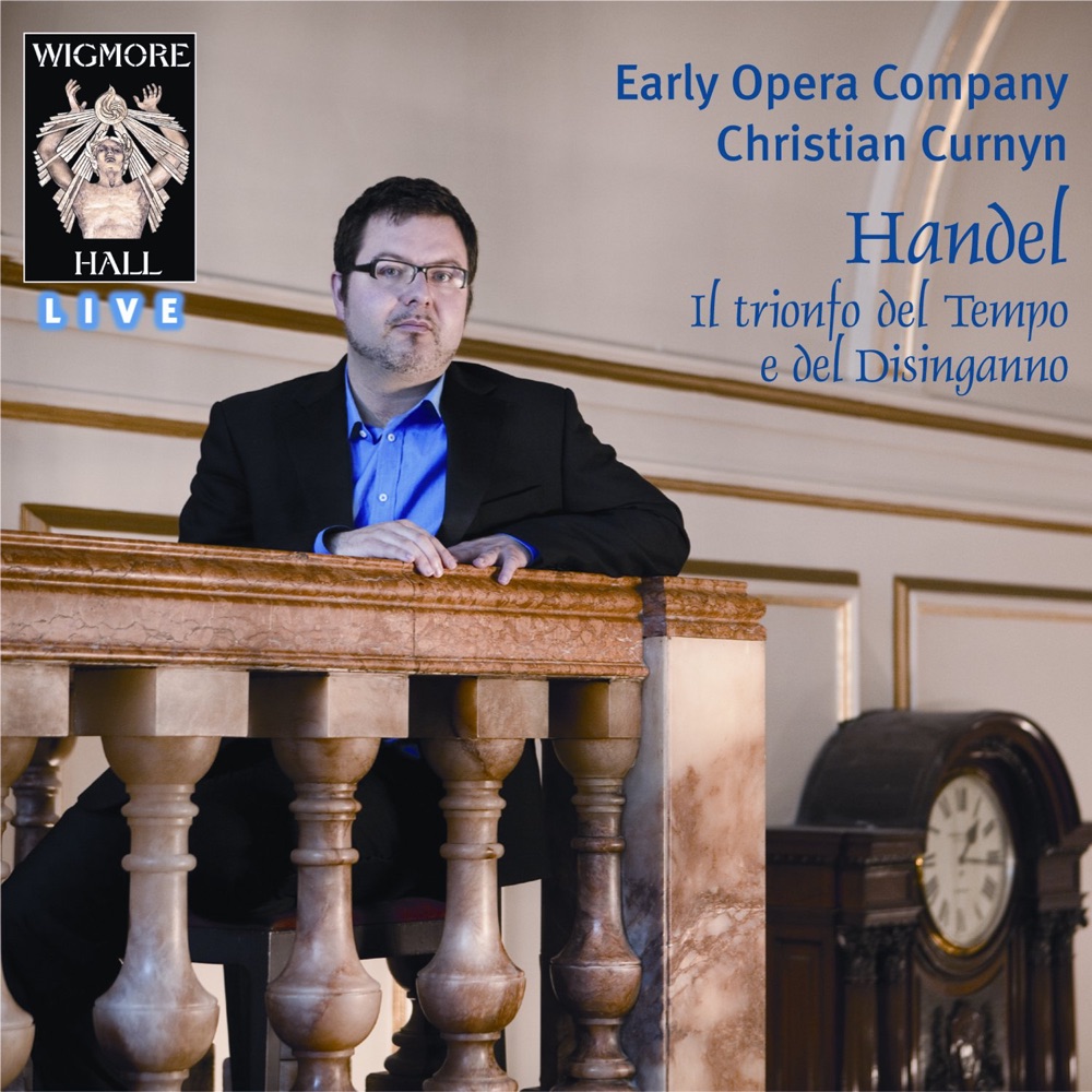 Обложка альбома «Handel: Il trionfo del Tempo e del Disinganno - Wigmore Hall Live» — Christian Curnyn & Early Opera Company