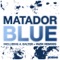 Blue (Vazik Remix) - Matador lyrics