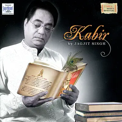 Listen to Kabir by Jagjit Singh