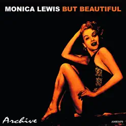 But Beautiful - Monica Lewis But Beautiful - Monica Lewis