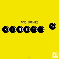 Kinetic - EP - Acid Junkies