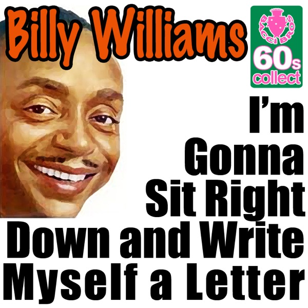 I'm Gonna Sit Right Down and Write Myself a Letter (Digitally Remastered) - Single