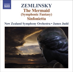Zemlinsky: Die Seejungfrau & Sinfonietta