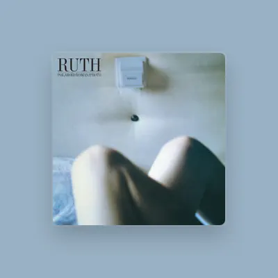 Listen to Ruth, watch music videos, read bio, see tour dates & more!