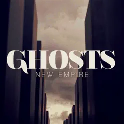 Ghosts - Single - New Empire