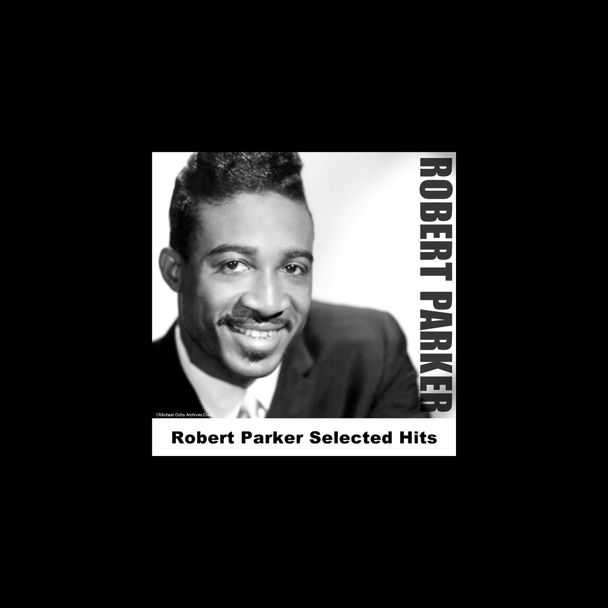 ‎Robert Parker Selected Hits av Robert Parker på Apple Music