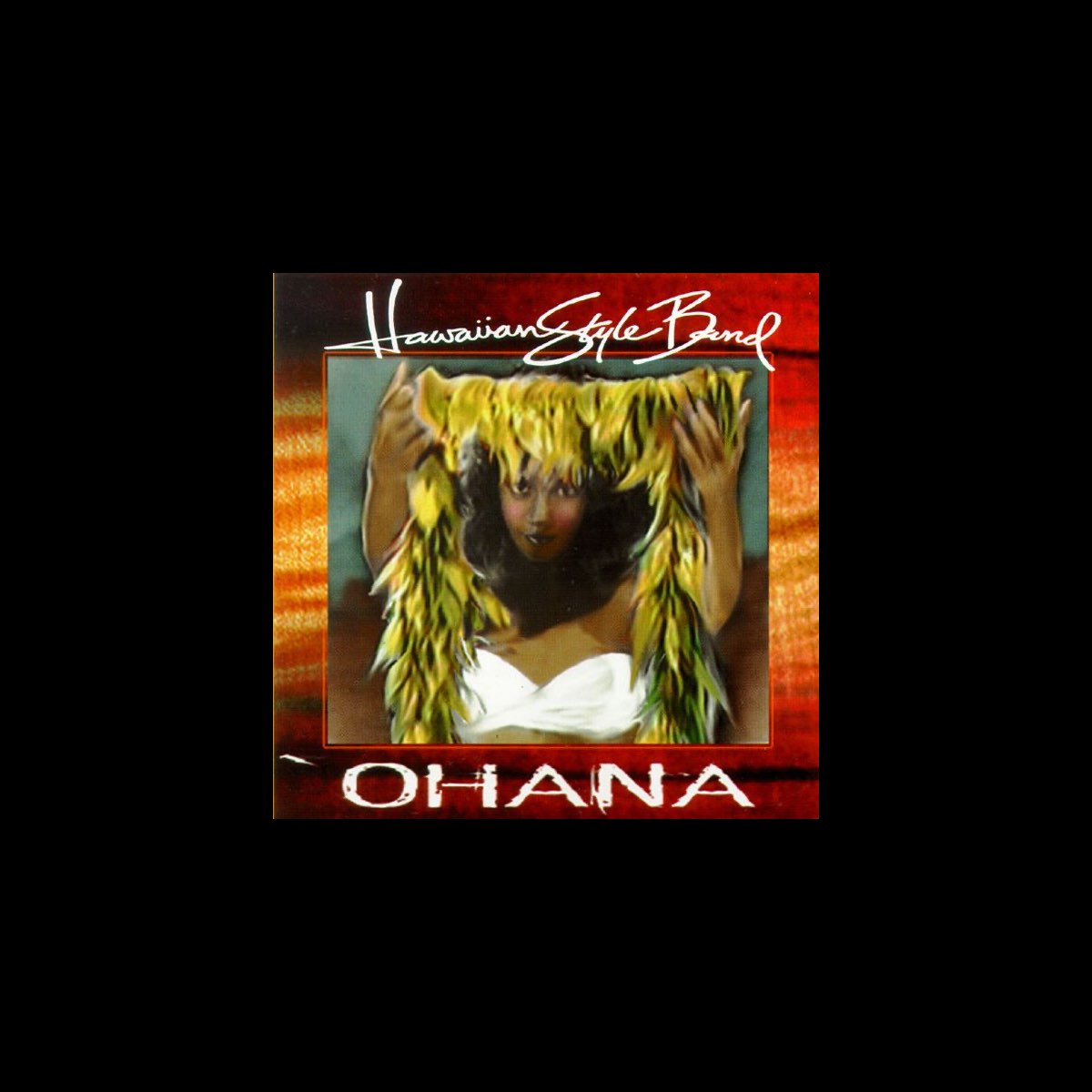 Ohana Album by Hawaiian Style Band Apple Music
