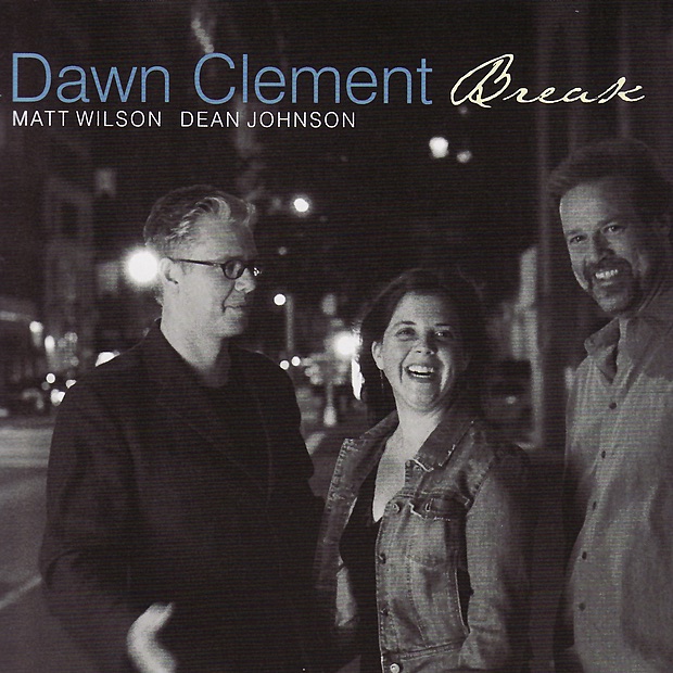Обложка альбома «Break» — Dawn Clement, Matt Wilson & Dean Johnson