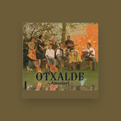 Listen to Otxalde, watch music videos, read bio, see tour dates & more!