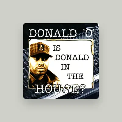 Listen to Donald O, watch music videos, read bio, see tour dates & more!