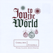 Joy to the World - Choral Arts Ensemble