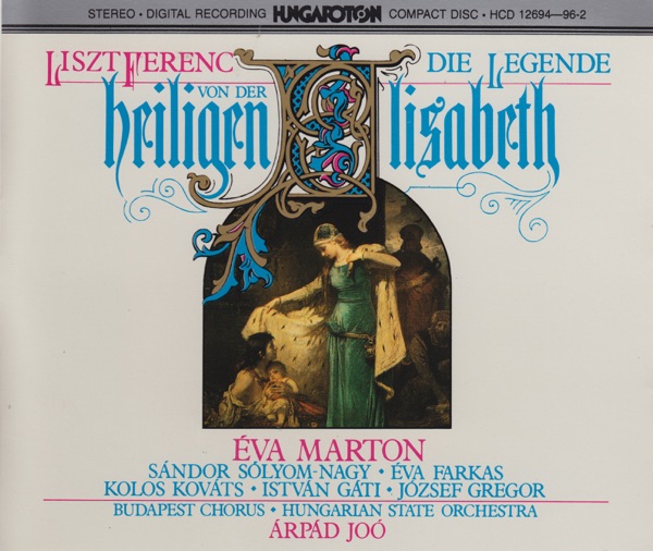 Liszt: The Legend of Saint Elisabeth
