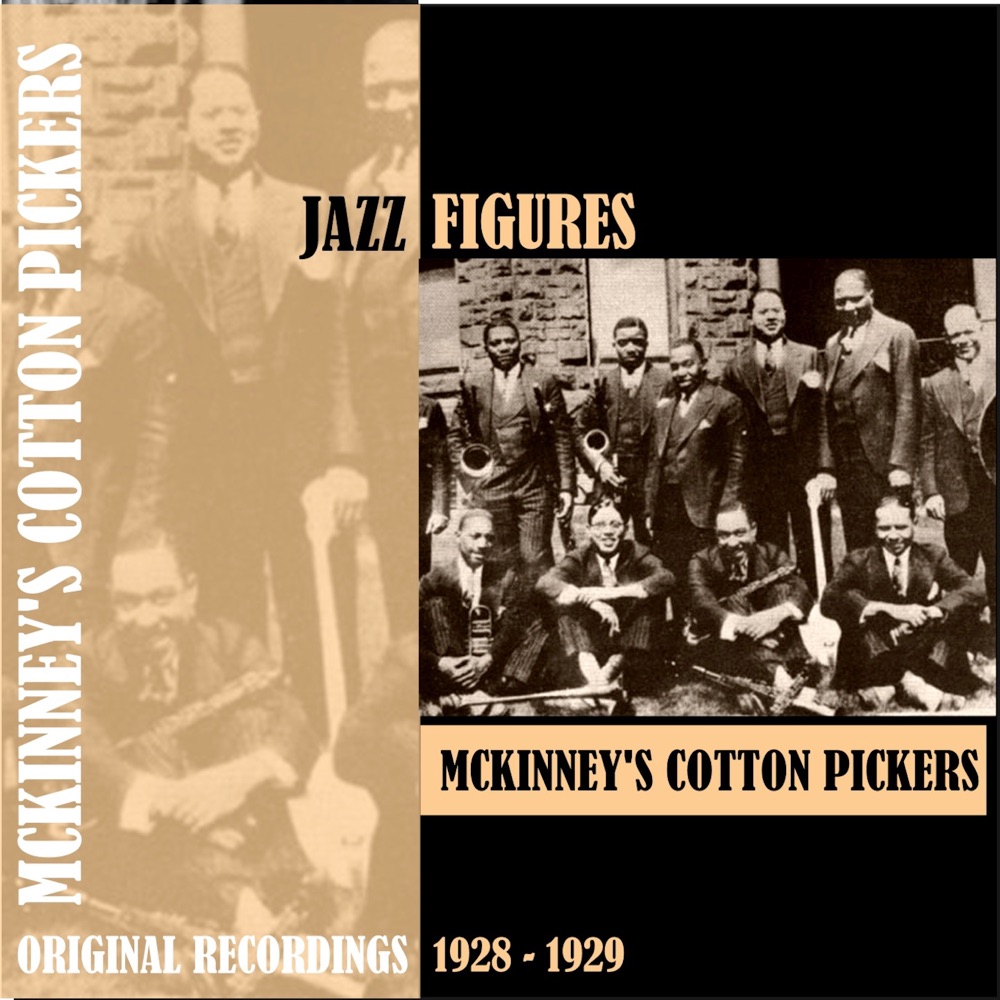 Обложка альбома «Jazz Figures / McKinney's Cotton Pickers (1928-1929)» — McKinney's Cotton Pickers
