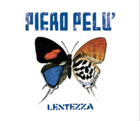 Lentezza - Single - Piero Pelù