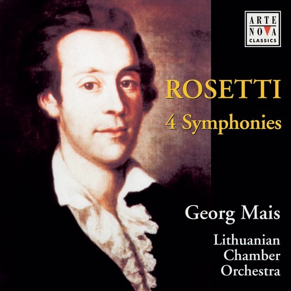 Обложка альбома «Rosetti: 4 Symphonies» — Georg Mais & Lithuanian Chamber Orchestra
