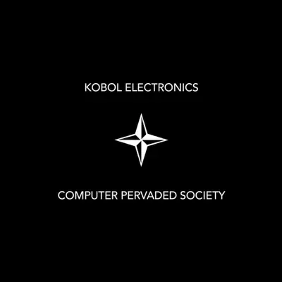 Posłuchaj utworu Computer Pervaded - EP wykonywanego przez Kobol Electronics.