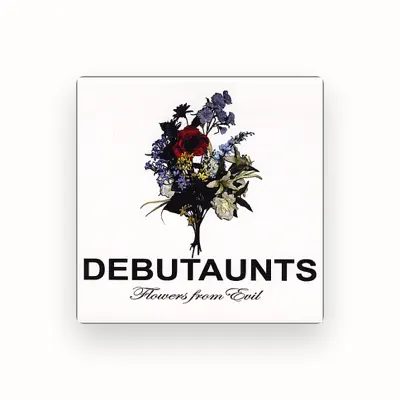 Listen to Debutaunts, watch music videos, read bio, see tour dates & more!