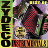Best of Zydeco Instrumentals - The Zydeco All Stars