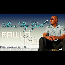Be My Girl (feat. K.O.) Rawlo