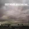 Deep House selection two