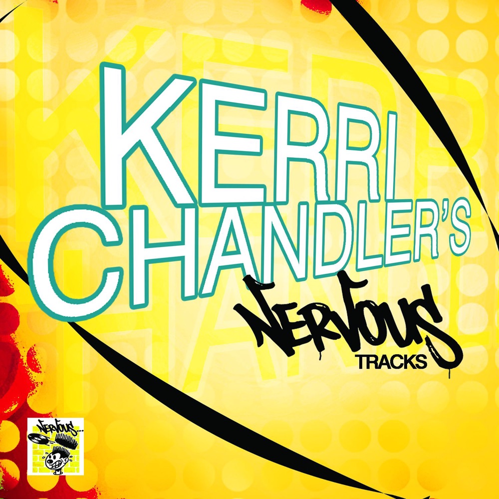 Обложка альбома «Kerri Chandler's Nervous Tracks» — Kerri Chandler