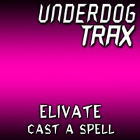 Cast a Spell - Single - Elivate