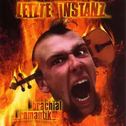 Brachialromantik - Letzte Instanz