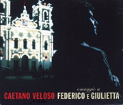 Omaggio a Federico e Giulietta - Caetano Veloso