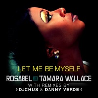 Rosabel - Let Me Be Myself (Rosabel Radio Edit)