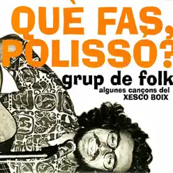 Què Fas, Polissó? - Grup de Folk