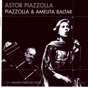 Piazzolla & Amelita Baltar