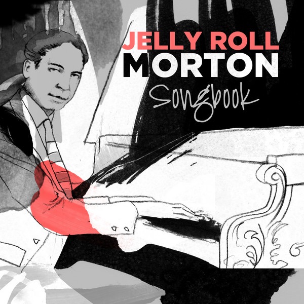 Songbook: Jelly Roll Morton
