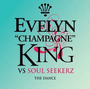 The Dance (Evelyn 'Champagne' King Vs. Soul Seekerz Domestic Mix) - Single