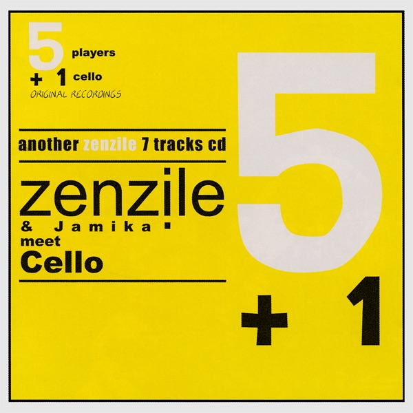 Обложка альбома «5+1 Zenzile & Jamika Meet Cello» — Zenzile