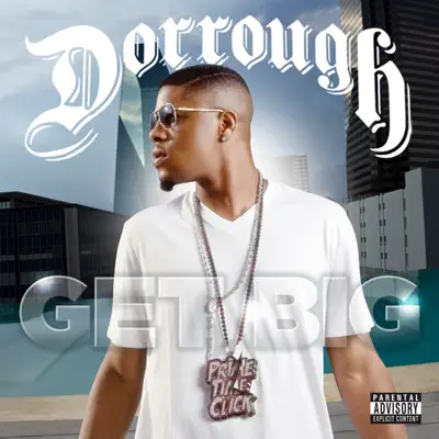 Get Big (Deluxe Edition) - Dorrough Get Big (Deluxe Edition) - Dorrough