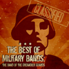 The Best of Military Bands: The Band of the Grenadier Guards - The Band of the Grenadier Guards