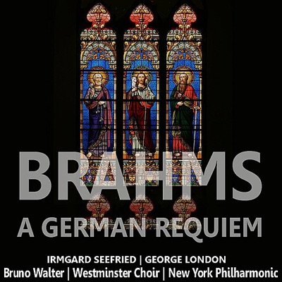 Brahms: A German Requiem