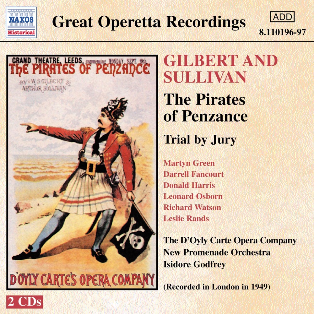 Обложка альбома «Sullivan: Pirates of Penzance - Trial by Jury (D'Oyly Carte) (1949)» — Darrell Fancourt, Leonard Osborn, Martyn Green, Richard Watson, Joan Gillingham, Joyce Wright, Muriel Harding, Ella Halman, Donald Harris, D'Oyly Carte Opera Chorus, Isidore Godfrey, New Promenade Orchestra, Leslie Rands & Radley Flynn