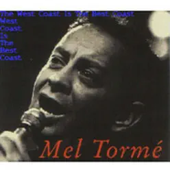 The West Coast Is the Best Coast - Mel Tormé The West Coast Is the Best Coast - Mel Tormé