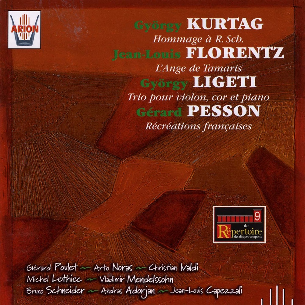 Обложка альбома «Kurtag,  Florentz, Ligeti, Pesson» — Michel Lethiec, Vladimir Mendelssohnn, Christian Ivaldi, Arto Noras, Gérard Poulet, Bruno Schneider, Andras Adorjan & Jean-Louis Capezzali