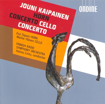 Kaipainen: Horn Concerto & Cello Concerto No. 1