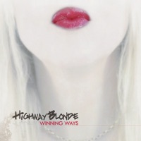 Highway Blonde - Let It Go