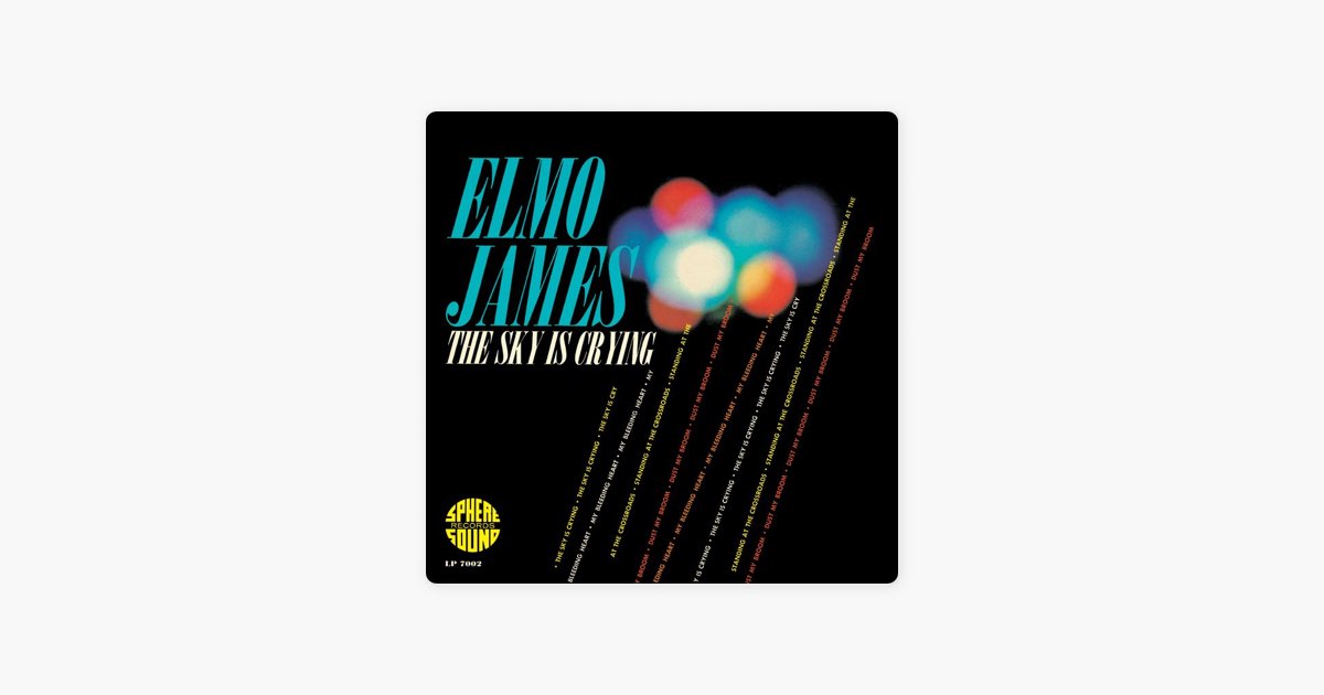 The Sky Is Crying - エルモア・ジェームスのアルバム - Apple Music